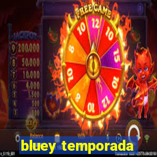 bluey temporada